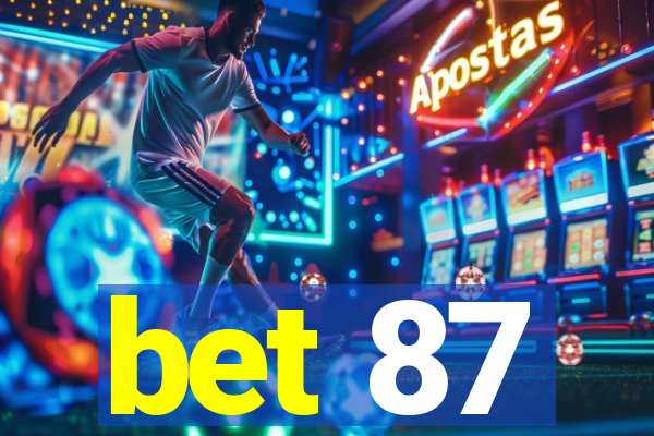bet 87